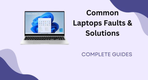 Common Laptops Faults & Solutions