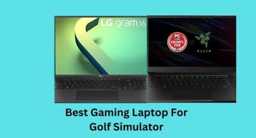 Best Gaming Laptop For Golf Simulator