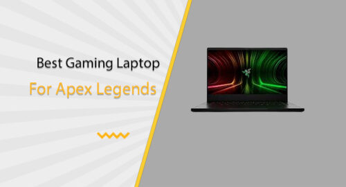 Best Gaming Laptop Apex Legends