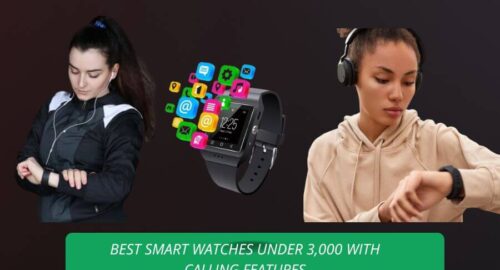 Best Smart Watches Under 3000 with Calling Features